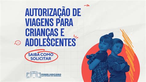 viagem policie|Autorização de viagem para crianças e adolescentes ...